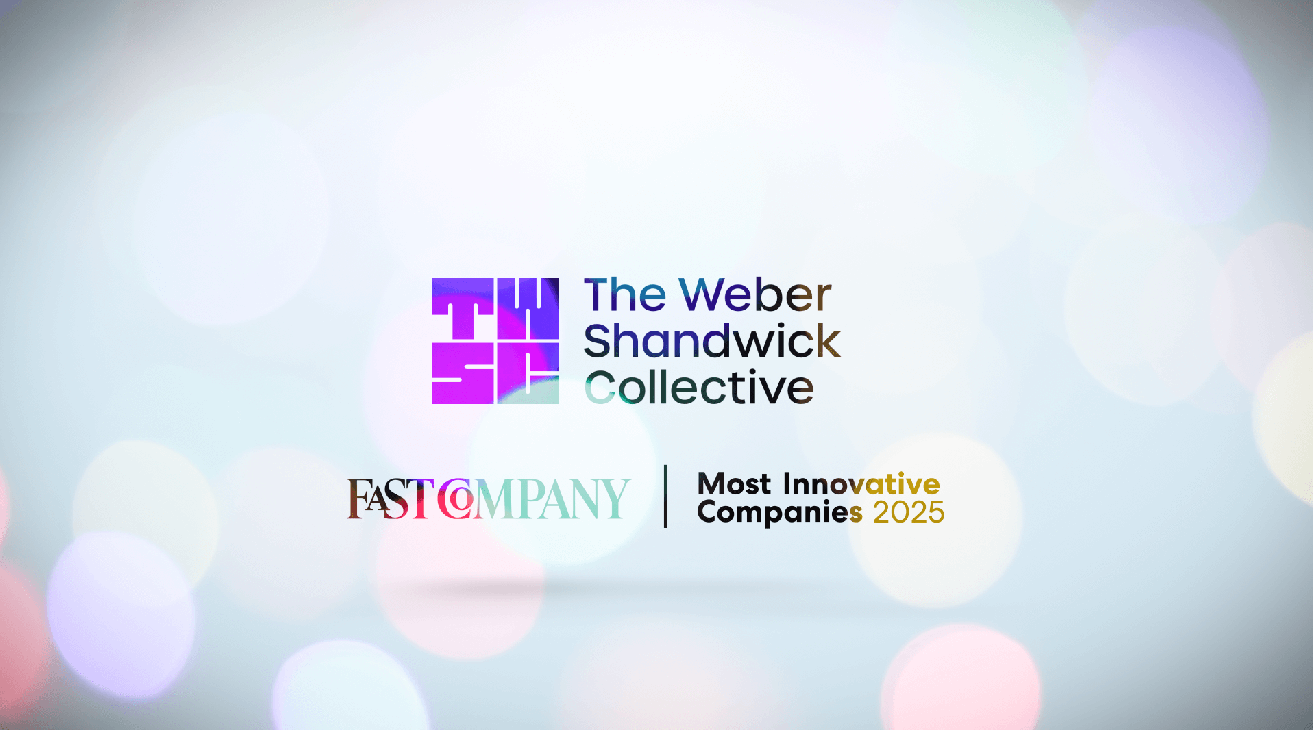 Image includes the logo for The Weber Shandwick Collective and Fast Company | Most Innovative Companies 2025, with a colorful and fun bokeh effect.
